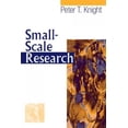 thumbnail image 1 of Small-Scale Research: Pragmatic Inquiry in Social Science and the Caring Professions (Paperback), 1 of 1