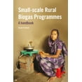 thumbnail image 1 of Small-Scale Rural Biogas Programmes: A Handbook, (Paperback), 1 of 4