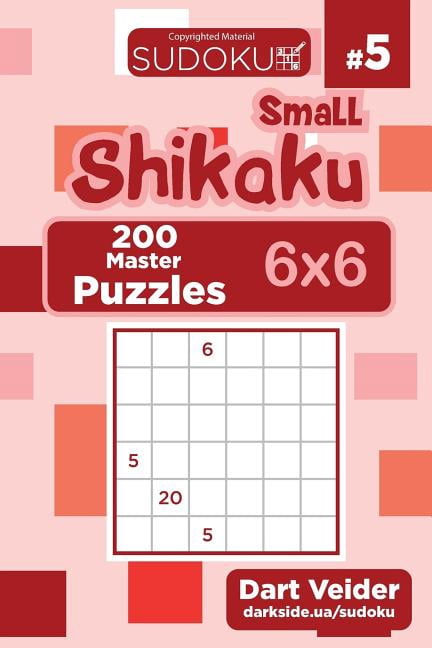Small Shikaku Small Shikaku Sudoku - 200 Master Puzzles 6x6 (Volume 5), Book 5, (Paperback)