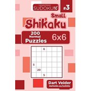 Small Shikaku Sudoku - 200 Normal Puzzles 6x6 Volume 3 Paperback 1724521411 9781724521415 Dart Veider
