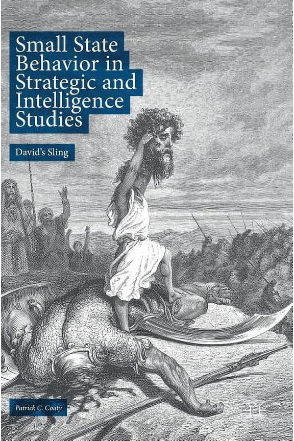 Small State Behavior in Strategic and Intelligence Studies: David's Sling, (Hardcover)