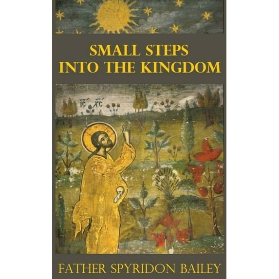 Small Steps Into the Kingdom, (Paperback)
