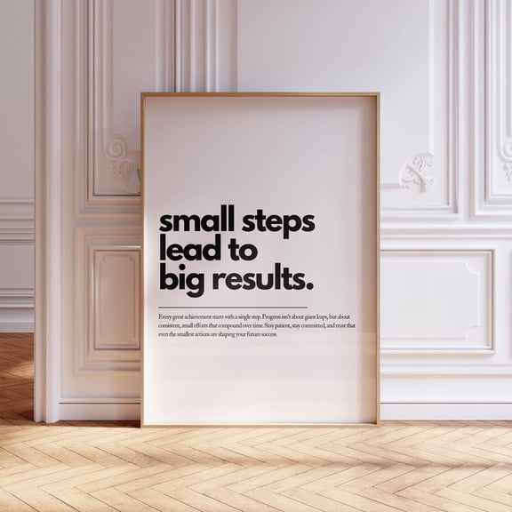Small Steps Lead To Big Results Poster, Motivational Office Wall Art