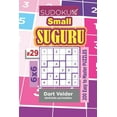 thumbnail image 1 of Small Suguru Sudoku Small Suguru - 200 Easy to Master Puzzles 6x6 (Volume 29), Book 29, (Paperback), 1 of 1