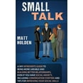 thumbnail image 1 of Small Talk: A Shy Introverts Guide to Being More Likeable and Building Better Relationships, Even If You Have Social Anx, (Hardcover), 1 of 1