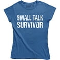 thumbnail image 1 of Small Talk Survivor Awkward Saying Statement Funny Humor Joke T-Shirt, 1 of 4