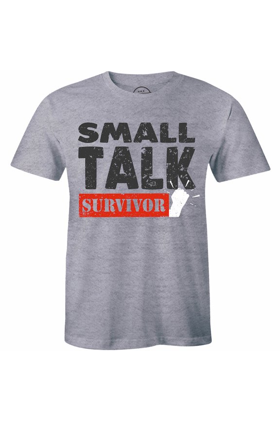 Small Talk Survivor Introvert Awkward Saying Joke Mens All Size S-5XL