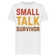 thumbnail image 1 of Small Talk Survivor Men's T-shirt, 1 of 2