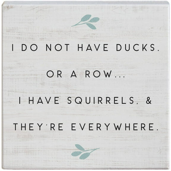 Small Talks Sign - Squirrels Everywhere