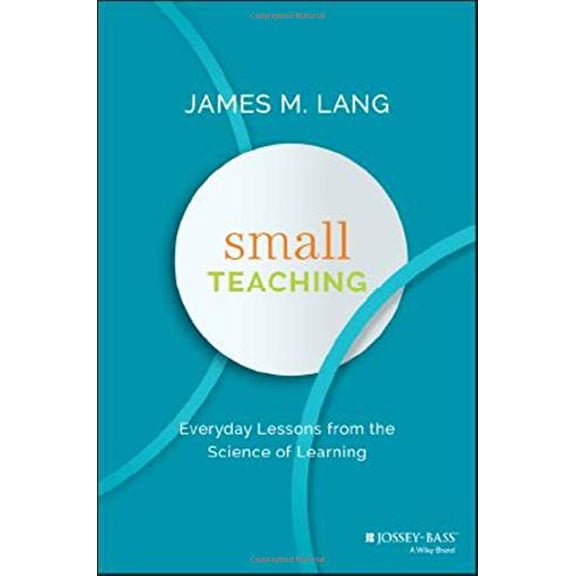 Pre-Owned Small Teaching: Everyday Lessons from the Science of Learning (Hardcover)