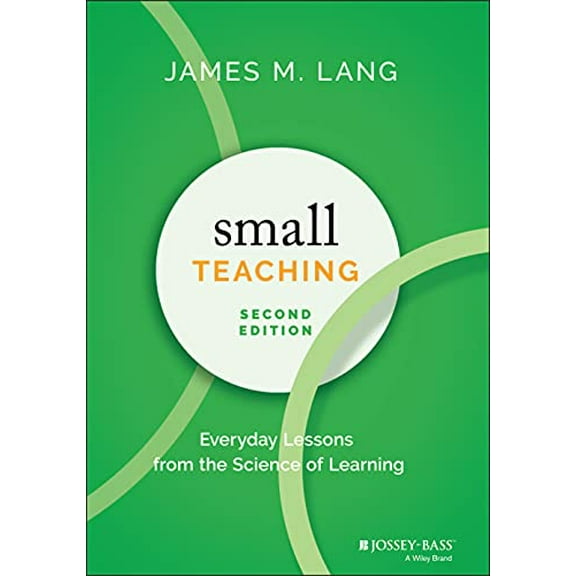 Pre-Owned Small Teaching: Everyday Lessons from the Science of Learning (Hardcover) 1119755549 9781119755548