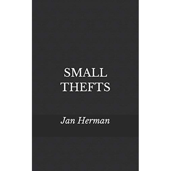 Small Thefts: Deformed Sonnets (Paperback)