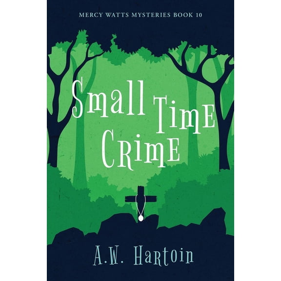 Mercy Watts Mysteries Small Time Crime, Book 10, (Paperback)