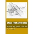 thumbnail image 1 of Small Town Adventures: Stories My Poppi Tells Me (Paperback), 1 of 1