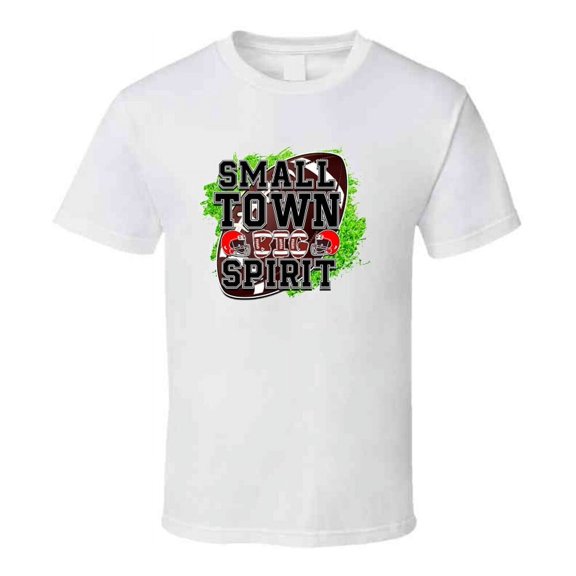 Small Town Big Spirit Tee Cool Football Tshirt Gridiron T Shirt