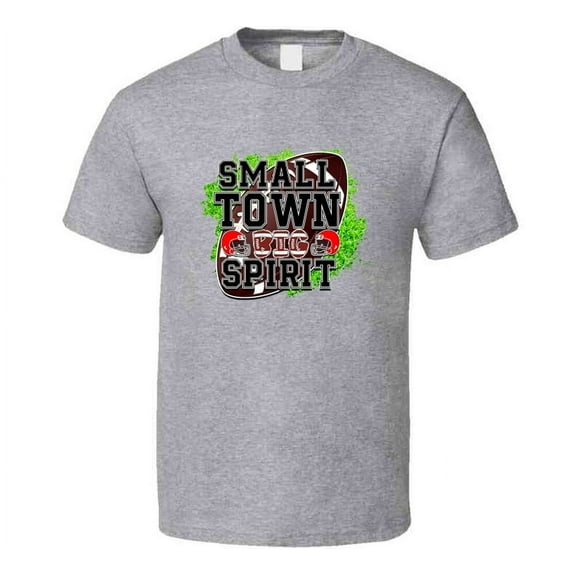 Small Town Big Spirit Tee Cool Football Tshirt Gridiron T Shirt