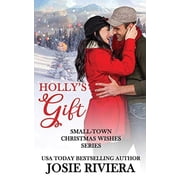 Small-Town Christmas Wishes Hollys Gift, Book 5, Paperback