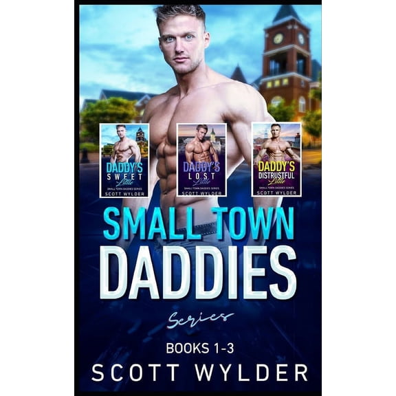 Small Town Daddies Series: Books 1-3: An Age Play, DDlg, Instalove, Standalone, Romance, (Paperback)