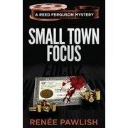 The Reed Ferguson Mystery Small Town Focus, Book 14, Paperback