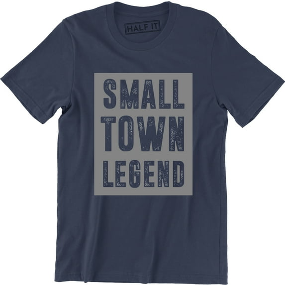 Small Town Legend Funny Cute Southern Country Men's T-Shirt
