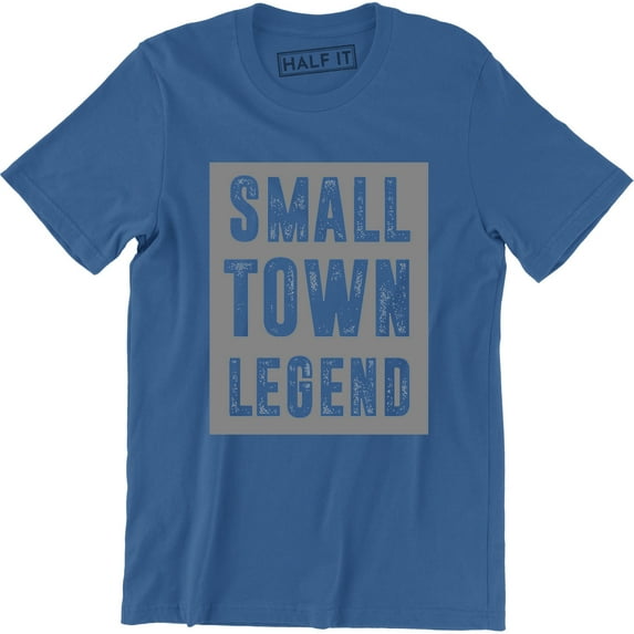 Small Town Legend Funny Cute Southern Country Men's T-Shirt