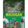 thumbnail image 1 of Small Town Michigan, (Paperback), 1 of 1