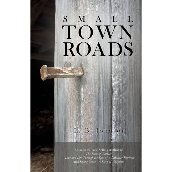 Small Town Roads, (Paperback)