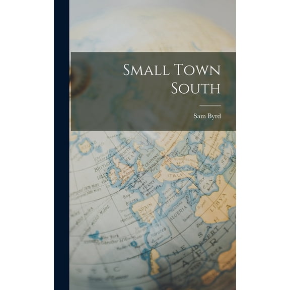 Small Town South, (Hardcover)