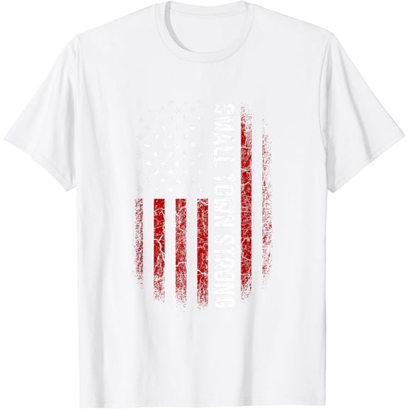 Small Town Strong USA Flag Patriotic American Vintage T-Shirt