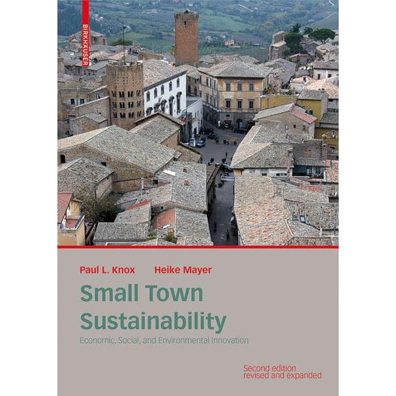 Small Town Sustainability: Economic, Social, and Environmental Innovation, (Hardcover)