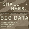 thumbnail image 1 of Small Wars, Big Data: The Information Revolution in Modern Conflict (Audiobook), 1 of 1