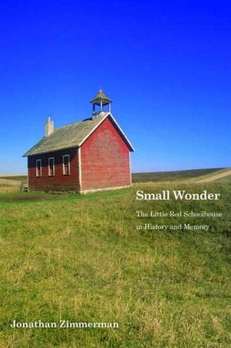 Pre-Owned Small Wonder: The Little Red Schoolhouse in History and Memory (Icons of America Series) Paperback