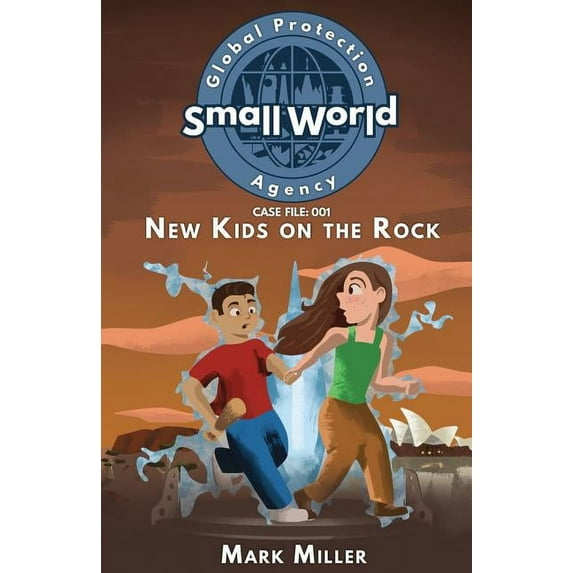 Small World Global Protection Agency New Kids on the Rock, Book 1, (Paperback)