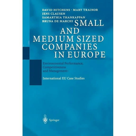 Small and Medium Sized Companies in Europe: Environmental Performance, Competitiveness and Management: International EU , (Paperback)