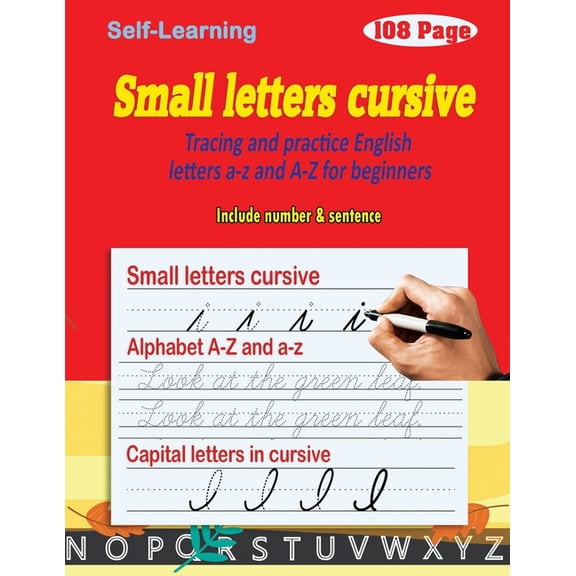 Small letters cursive: cursive handwriting workbook - Tracing and practice English letters a-z and A-Z for beginners (Paperback)
