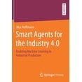 thumbnail image 1 of Smart Agents for the Industry 4.0: Enabling Machine Learning in Industrial Production, (Paperback), 1 of 1