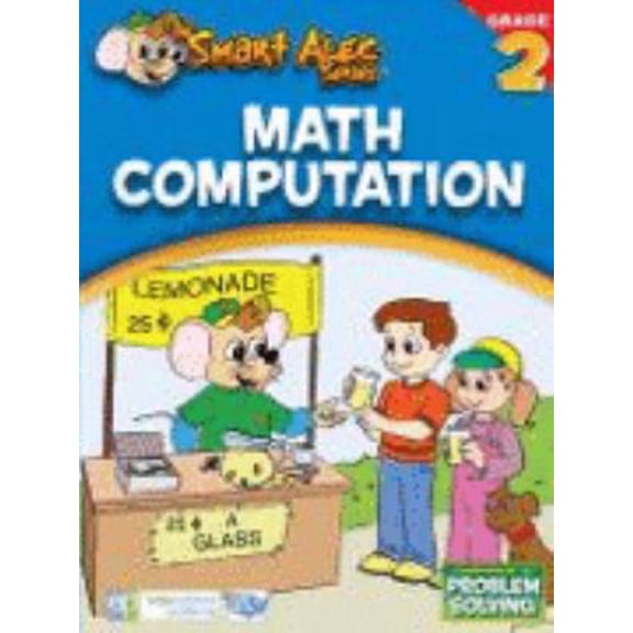 Pre-Owned Smart Alec Grade 2 Math Computation Workbook by Carly Mavorah Paperback Education English