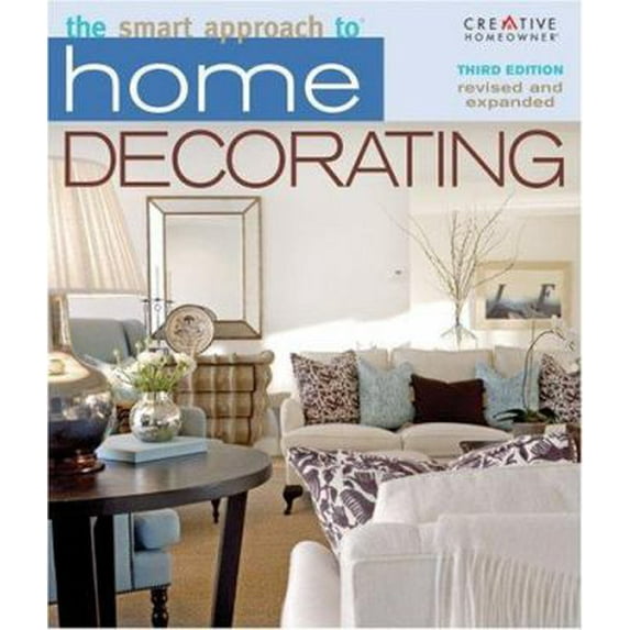 Pre-Owned The Smart Approach to Home Decorating (Paperback) 1580113443 9781580113441