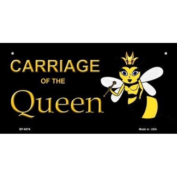 Smart Blonde BP-6876 3 x 6 in. Carriage Of Queen Bee Novelty Metal Bicycle Plate