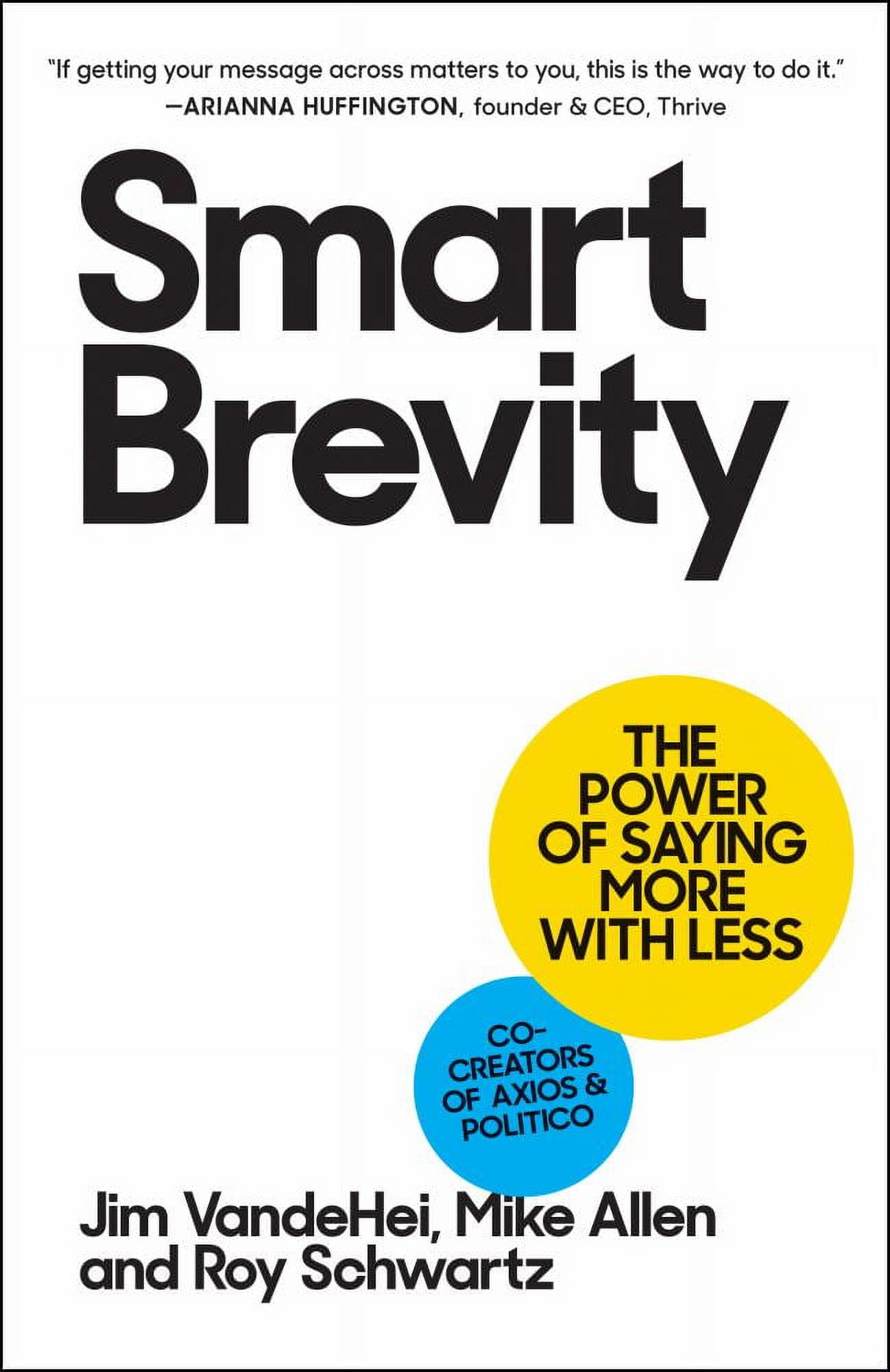 Smart Brevity: The Power of Saying More with Less Hardcover