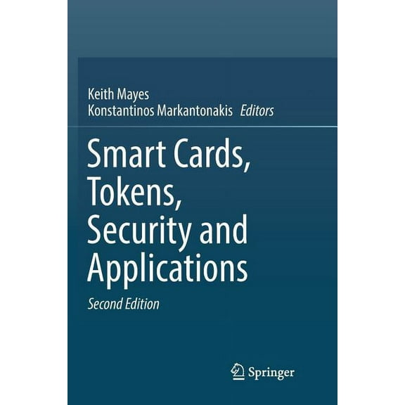 Smart Cards, Tokens, Security and Applications, (Paperback)