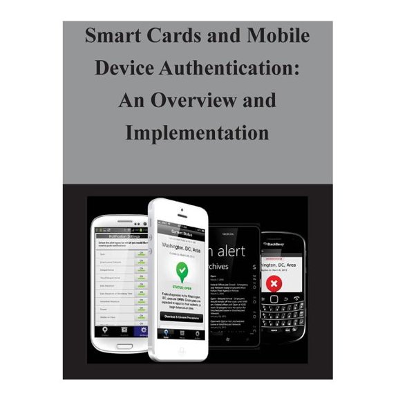 Smart Cards and Mobile Device Authentication: An Overview and Implementation (Paperback)