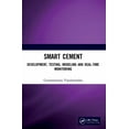 thumbnail image 1 of Smart Cement: Development, Testing, Modeling and Real-Time Monitoring, (Paperback), 1 of 1