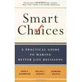 thumbnail image 1 of Pre-Owned Smart Choices: A Practical Guide to Making Better Decisions (Paperback) 0767908864 9780767908863, 1 of 1