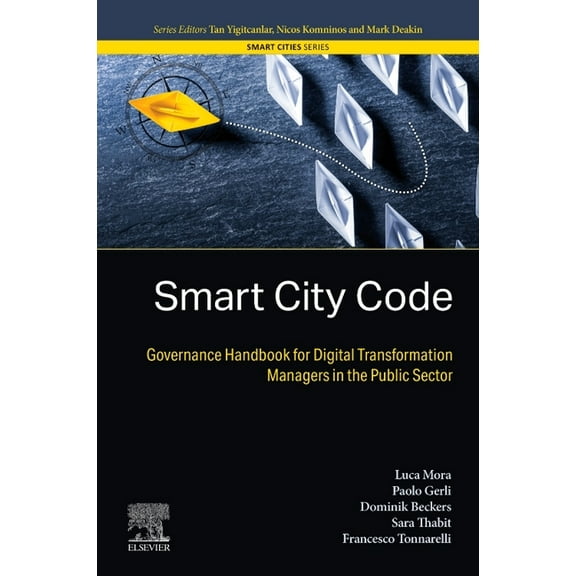 Smart Cities Smart City Code: Governance Handbook for Digital Transformation Managers in the Public Sector, (Paperback)