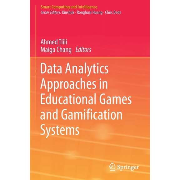 Smart Computing and Intelligence: Data Analytics Approaches in Educational Games and Gamification Systems (Paperback)