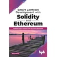 thumbnail image 1 of Smart Contract Development with Solidity and Ethereum: Building Smart Contracts with the Azure Blockchain (English Editi, (Paperback), 1 of 1
