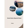 thumbnail image 1 of Smart Dams: Beyond Visual, (Paperback), 1 of 1