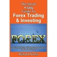 thumbnail image 1 of The Smart & Easy Guide To Forex Trading & Investing : The Ultimate Foreign Exchange Strategy, Currency Markets, Forecasting Analysis, Risk Management Handbook and Primer, 1 of 1