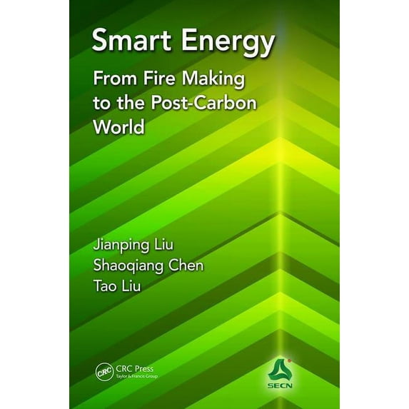 Smart Energy: From Fire Making to the Post-Carbon World, (Hardcover)
